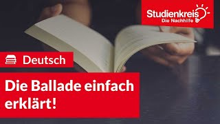 Die Ballade einfach erklärt  Deutsch verstehen mit dem Studienkreis [upl. by Takakura]