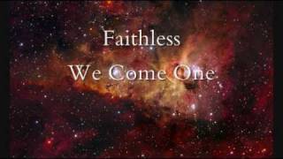 Faithless  We Come One Radio Edit [upl. by Namhcan]