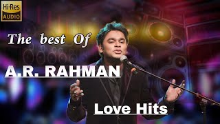 AR Rahman Love Hits  High quality Audio Tamil songs [upl. by Eisiam730]