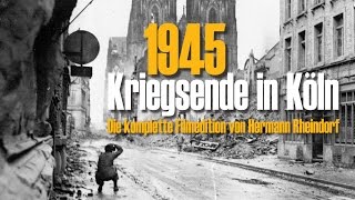 1945 Kriegsende in Köln  Panzerduell am Dom amp mehr  die komplette Filmedition [upl. by Llerut885]