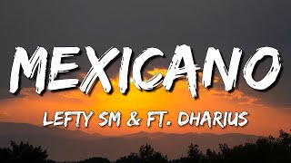 Lefty SM x Dharius  Mexicano Letra\Lyrics [upl. by Flowers]