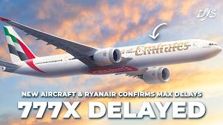 777X Delayed Airbus A220 News amp Ryanair Confirms MAX Delays [upl. by Etneciv]