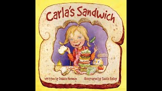 Kids Book Read Aloud CARLAS SANDWICH by Debbie Herman and Sheila Bailey [upl. by Zitah570]