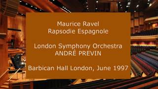 Maurice Ravel  Rapsodie Espagnole André Previn conducting the LSO in 1997 [upl. by Suoivatnom]