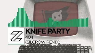 Knife Party  404 Silcrow Remix [upl. by Ferriter]