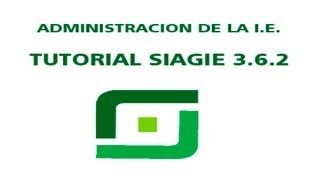 Administración IE  Tutorial SIAGIE 380 [upl. by Schuler]