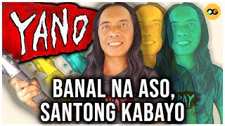 The Meaning of Banal Na Aso Santong Kabayo by Yano  OG [upl. by Matty]