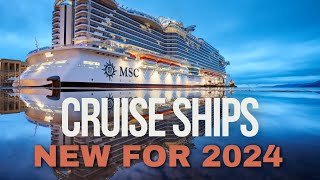 Cruising Into The Future Must See Cruise Ships Of 2024 [upl. by Seditsira]