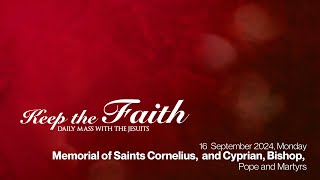 KEEP THE FAITH Daily Mass with the Jesuits  16 Sep 24 Mon  Monday of the Twentyfourth Week [upl. by Devol]