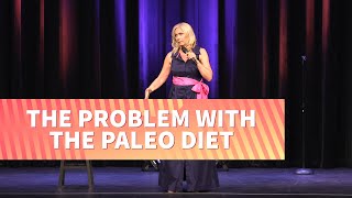 The Problem with the Paleo Diet  Leanne Morgan [upl. by Elga271]