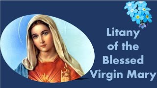 Litany of the Blessed Virgin Mary  Litany of Loreto [upl. by Millham]