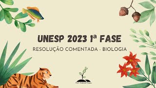 Resolução Unesp 2023 Biologia Primeira Fase PROVA VERSÃO IMPRENSA [upl. by Nebur]