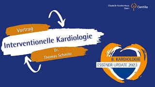 8 Essener Kardiologie Update  Interventionelle Kardiologie  Dr Thomas Schmitz [upl. by Dahs]