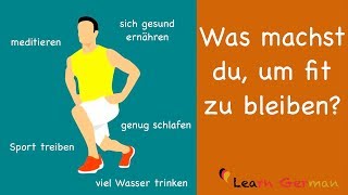 German Speaking  Was machst du um fit zu bleiben  Sprechen  B1  B2  Learn German [upl. by Nylitak]