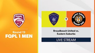 FQPL 1 Men Round 19  Broadbeach United vs Eastern Suburbs [upl. by Aihtekal670]