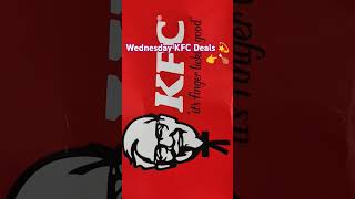 KFC Deals😋💫 wednesday🤝kfc wednesday food chicken trending ytshorts yt youtubeshorts youtube [upl. by Wamsley]