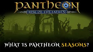 Pantheon Rise of The Fallen  What is Pantheon Seasons [upl. by Egroj369]