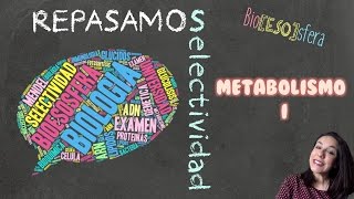 Repasamos Selectividad PAU Biología Metabolismo I  BioESOsfera [upl. by Toh902]