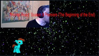 Blind Reaction Bronies React Season 9 Premiere The Beginning of the End [upl. by Ailet]