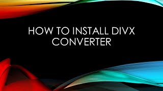 How to install DivX converter [upl. by Ardnassac]