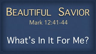 Bible Study – Mark 123844 Whats In It For Me [upl. by Ivets]