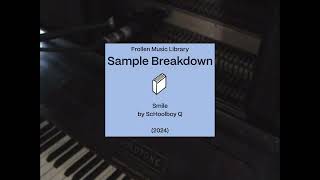 Sample Breakdown ScHoolboy Q  Smile Frollen Music Library [upl. by Lewak882]