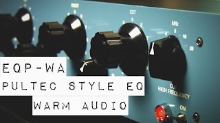 Warm Audio  EQPWA  A Pultec Style EQ  Audio Demos [upl. by Siryt]