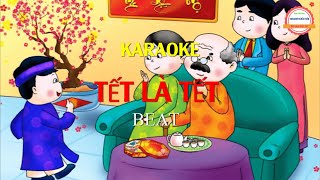 KARAOKE TẾT LÀ TẾT BEAT KẾT NỐI TRI THỨC LỚP 4 [upl. by Denver925]