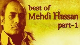 Best Of Mehdi Hassan Songs  Part 1  Shahenshah E Ghazal [upl. by Hurty]