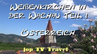 Rundgang durch Weißenkirchen in der Wachau Teil 1 Niederösterreich Österreich jop TV Travel [upl. by Svetlana]