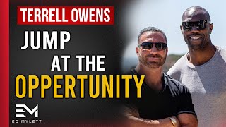 Take ADVANTAGE of Every OPPORTUNITY  Terrell Owens [upl. by Aiasi940]