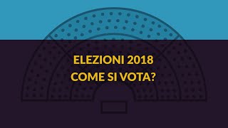 Elezioni 2018 Come si vota [upl. by Kall]