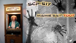 SCP517  Mamie sait tout [upl. by Ellehcen720]