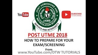 POST UTME 2018 How to Prepare for Your Exam Screening [upl. by Orat520]