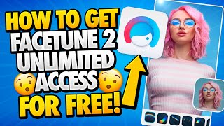 Free Facetune 2 Unlimited Access  How to Get Facetune 2 Unlimited Access for Free  Android amp iOS [upl. by Yelrebmyk]