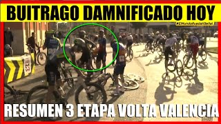 RESUMEN 3 ETAPA VOLTA a la COMUNIDAD VALENCIANA 2024 Santiago BUITRAGO DAMNIFICADO [upl. by Debbi175]