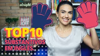 Os 10 substantivos mais usados em inglês [upl. by Hale276]