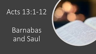 Acts 13112  Barnabas and Saul [upl. by Sandi]