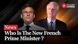 France New PM Michel Barnier Appointed as Frances New Prime Minister Amid Political Deadlock [upl. by Ariaz496]