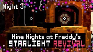 MINE Nights at Freddys 5  Starlight Revival  Night 3 Minecraft FNAF Roleplay [upl. by Nnylcaj]