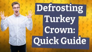 How long to defrost a 27 kg turkey crown in the fridge [upl. by Kellen868]