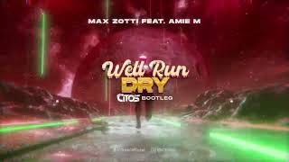 Max Zotti feat Amie M  Well Run Dry Citos Bootleg [upl. by Vihs]