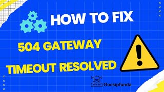 Error 504 Gateway timeout resolved [upl. by Elleon545]