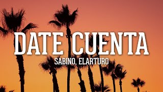 Sabino ElArturo  Date Cuenta Letra [upl. by Aiclef]