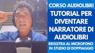 Tutorial Narratore Audiolibri come Registrare un Audiolibro in Sala di Doppiaggio  Corso Dizione [upl. by Klement]