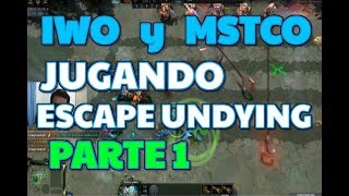 IWO y MSTICO jugando ESCAPE UNDYING  PARTE 1  Dota2 [upl. by Agripina570]