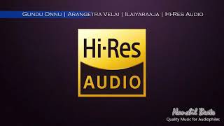 Gundu Onnu  Arangetra Velai  Ilaiyaraaja  Mano  HiRes Audio [upl. by Notelrahc]