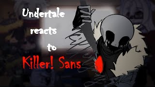 Undertale reacts to Killer Sans  Undertale GC  🇲🇽🇺🇸 [upl. by Etnahs]