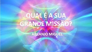 ARCANJO MIGUEL  QUAL É A SUA GRANDE MISSÃO  02 setembro 2015 [upl. by Eintirb767]