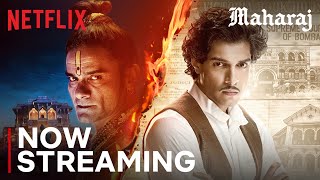 Maharaj  Now Streaming  Junaid Khan Jaideep Ahlawat Shalini Pandey Sharvari  Netflix [upl. by Nnaeinahpets]